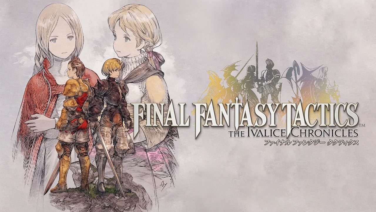 Final Fantasy Tactics 2025 กลับสู่ Ivalice Chronicles อันยิ่งใหญ่! เตรียมตัวให้พร้อม